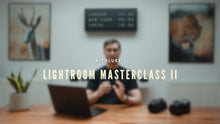 Load image into Gallery viewer, Lightroom Masterclass II - The 2026 Photo Editing Workshop
